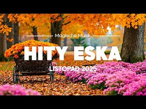 Eska Hity Listopad 2025 🎶 Najgorętsze Hity 2025 – Polska Viral Playlist Vol.26