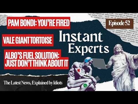 Instant Experts S2 - Ep52 - FORGET IRAN, WORLD - IT’S THE PAM BONDI MASSACRE!