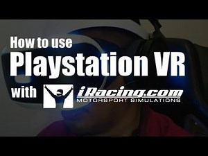 Detailed guide on how to use PSVR for iRacing ( PC based car racing simulator )