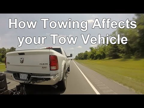 How Towing a Travel Trailer / 5th Wheel Affects your Tow Vehicle