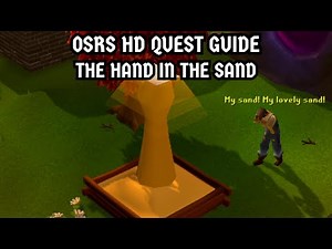 [OSRS HD Quest Guide] The Hand In The Sand