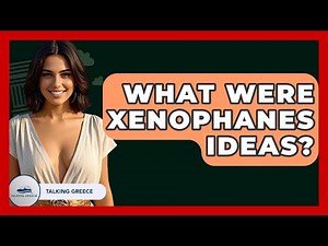 What Were Xenophanes Ideas? - Talking Greece
