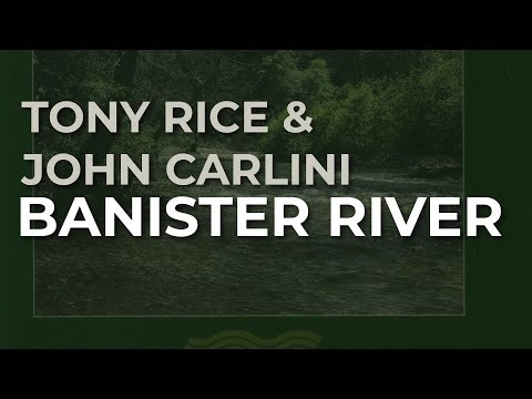 Tony Rice & John Carlini - Banister River (Official Audio)