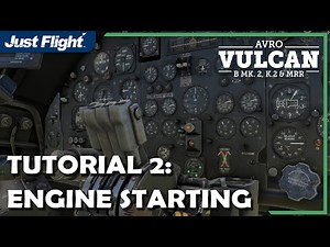 Vulcan MSFS Tutorial 2: Starting the Engines.