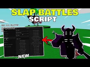 Slap Battles Script -No Key - AUTOFARM, SLAP AURA, GET ALL GLOVES &BADGES, ANTI VOID