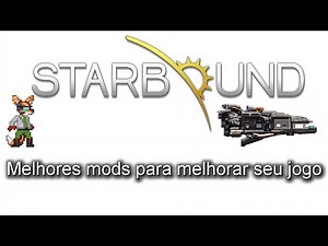 Starbound - mods necessários para você começar o game sem modificar o universo de starbound