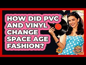 How Did PVC And Vinyl Change Space Age Fashion? - I'm a 60s Baby