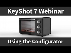 Webinar 64: Using the KeyShot 7 Configurator