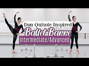 Don Quixote Inspired Barre | Intermediate Advanced Ballet Class | Kathryn Morgan