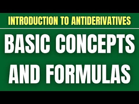 Calculus: Introduction to Antiderivatives and Basic Formulas