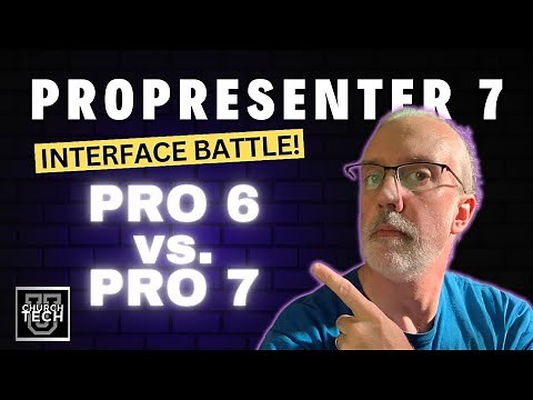 ProPresenter 7 Tutorial: Differences between the Pro6 and Pro7 interface