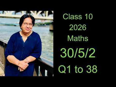 30/5/2 Q1to38 (2026)CBSE Board Class 10 maths Question paper Answer Key