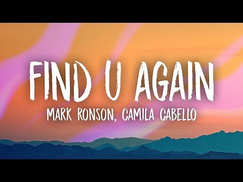 Mark Ronson, Camila Cabello - Find U Again (Lyrics)
