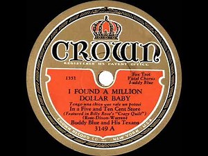 1931 Smith Ballew (as ‘Buddy Blue’) - I Found A Million Dollar Baby (In A Five And Ten Cent Store)