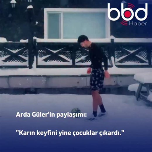 bbd.haber on Instagram: "Arda Güler'in paylaşımı: "Karın keyfini yine çocuklar çıkardı.""