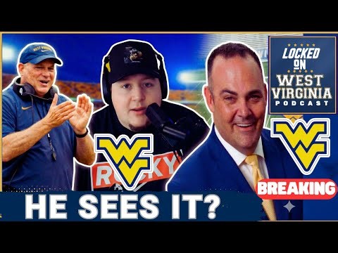 BIG- West Virginia INSIDER Jed Drenning Sees Something BIG Coming At WVU!