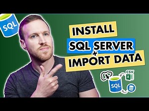 How to INSTALL SQL Server, Management Studio and IMPORT a database and CSV excel file