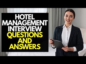 Top 7 Hotel Management Interview Questions And Answers (Pass Hotel Manager Interview)