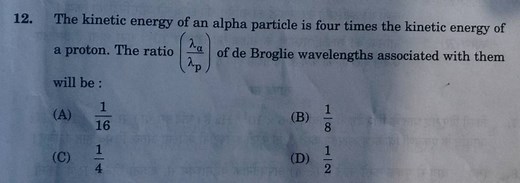 The kinetic energy of an alpha particle is four times the kinet... | Filo