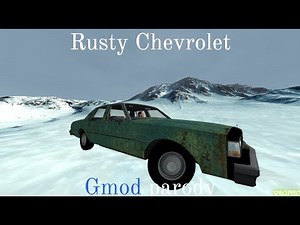 SpacePyro:Rusty Chevrolet parody (Gmod)