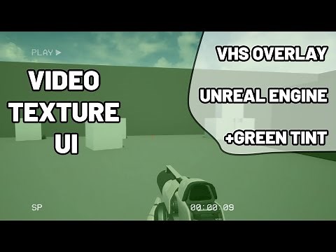 Video Texture UI in UE4 - (Simple VHS Overlay UE4)