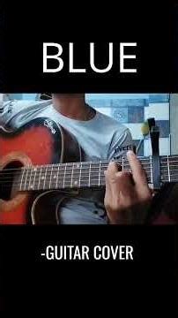 BLUE..........#shorts #trending#cover#music#guitar#coversong #blue #popular #guitarcover #coversong