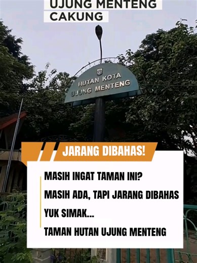 Taman Hutan Kota Ujung Menteng: Ruang Terbuka Hijau di Cakung