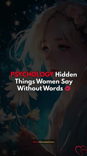 PSYCHOLOGY SECRETS: What Women Tell You Without a Single Word