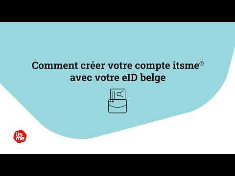 Créer son compte itsme - avec votre carte eID (Belgique)