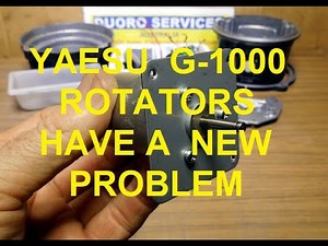 YAESU G-1000 Rotators Have A New Problem