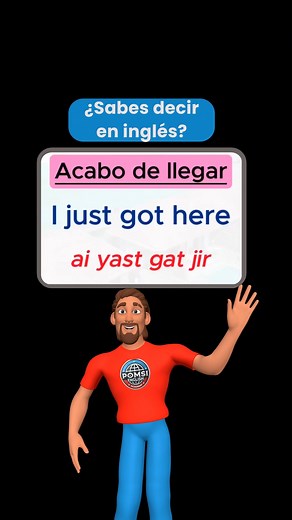Acabo de llegar - ¿Sabes decir en inglés? . . . . #inglesenlinea #learnenglish #education #inglesdesdecasa.#viralreelsfacebook | Pomsi English