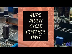 CO 8. Multi cycle control unit in MIPS - Part 1