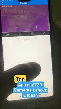 app cam720 para câmeras Lenovo e Joaan muito top e fácil de instalar
