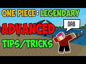 ADVANCED TRICKS/TIPS IN ONE PIECE LEGENDARY | Roblox | Axiore
