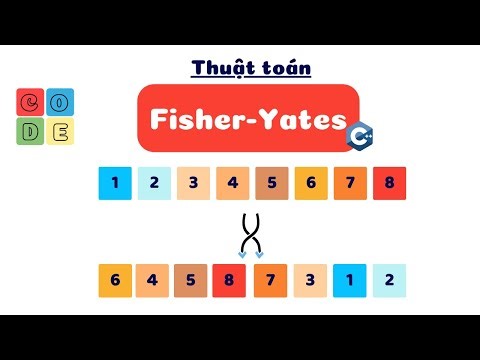 Thuật toán trộn mảng ngẫu nhiên Fisher Yates.