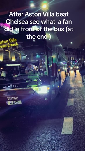 After Astonvilla defeated Chelsea see what a fan did in front of the bus (at the end )#premierleague #football #everyone #chelsea#astonvilla
