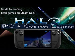 Guide to running Halo 1 PC + Custom Edition on Steam Deck