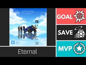 Eternal (RLXMonstercat2021) - Player Anthem Showcase - Goal, EpicSave, MVP