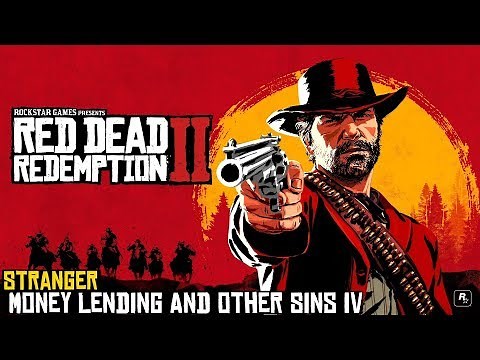 Red Dead Redemption 2 ★ Stranger Mission: Money Lending And Other Sins - IV [Walkthrough]