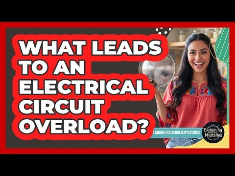 What Leads To An Electrical Circuit Overload?
