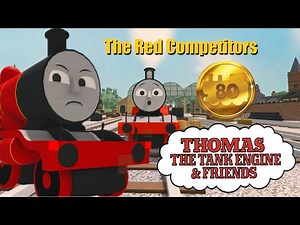 Three Rude Engines: The Red Competitors (Thomas Fan Story) (RWS 80th Anniversary Video)