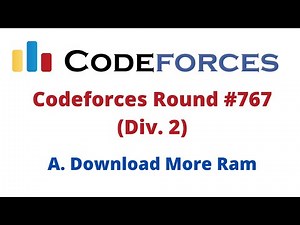 Codeforces Round #767 (Div. 2) | A. Download More RAM | Problem full solution solution with code
