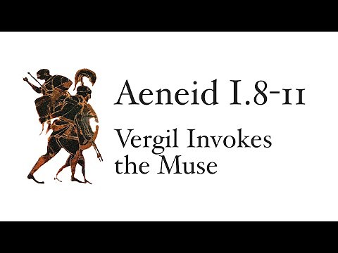 Aeneid Book 1.8-11: Vergil Invokes the Muse