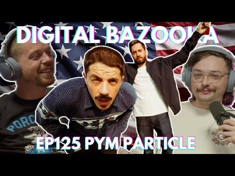 Digital Bazooka Ep 125 Pym Particle w/ the Palmer Squares