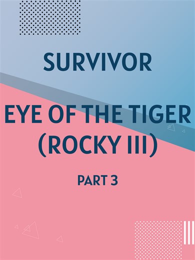 Survivor - Eye of the Tiger (Rocky III) | PART 3 #survivor #rocky