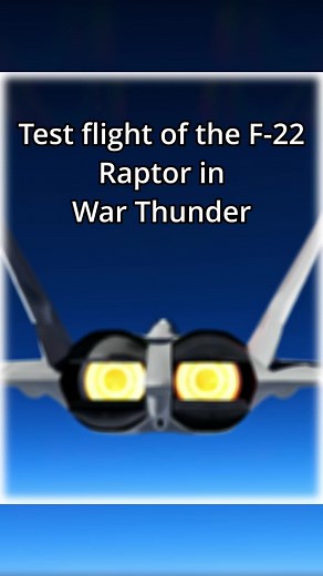 Test Flight of the F22 Raptor in War Thunder