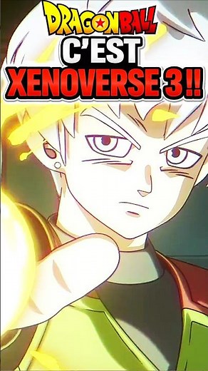 DRAGON BALL XENOVERSE 3 RÉVÉLÉ PAR ERREUR !!