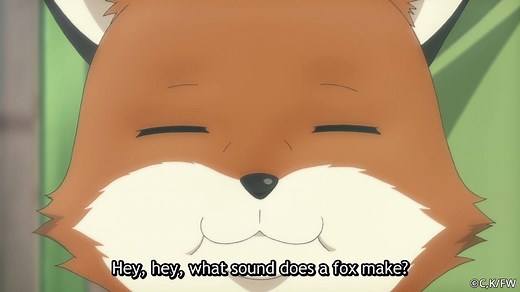 "Hey, hey, what sound does a fox make?" | Crunchyroll