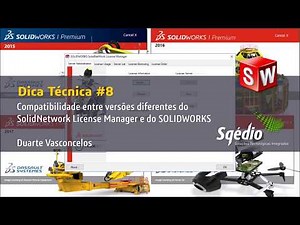 Dica Técnica #8: Compatibilidade entre versões no SolidNetwork License Manager e do SOLIDWORKS