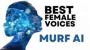 What Are The Best Female AI Voices on Murf AI Suitable for YouTube Channel